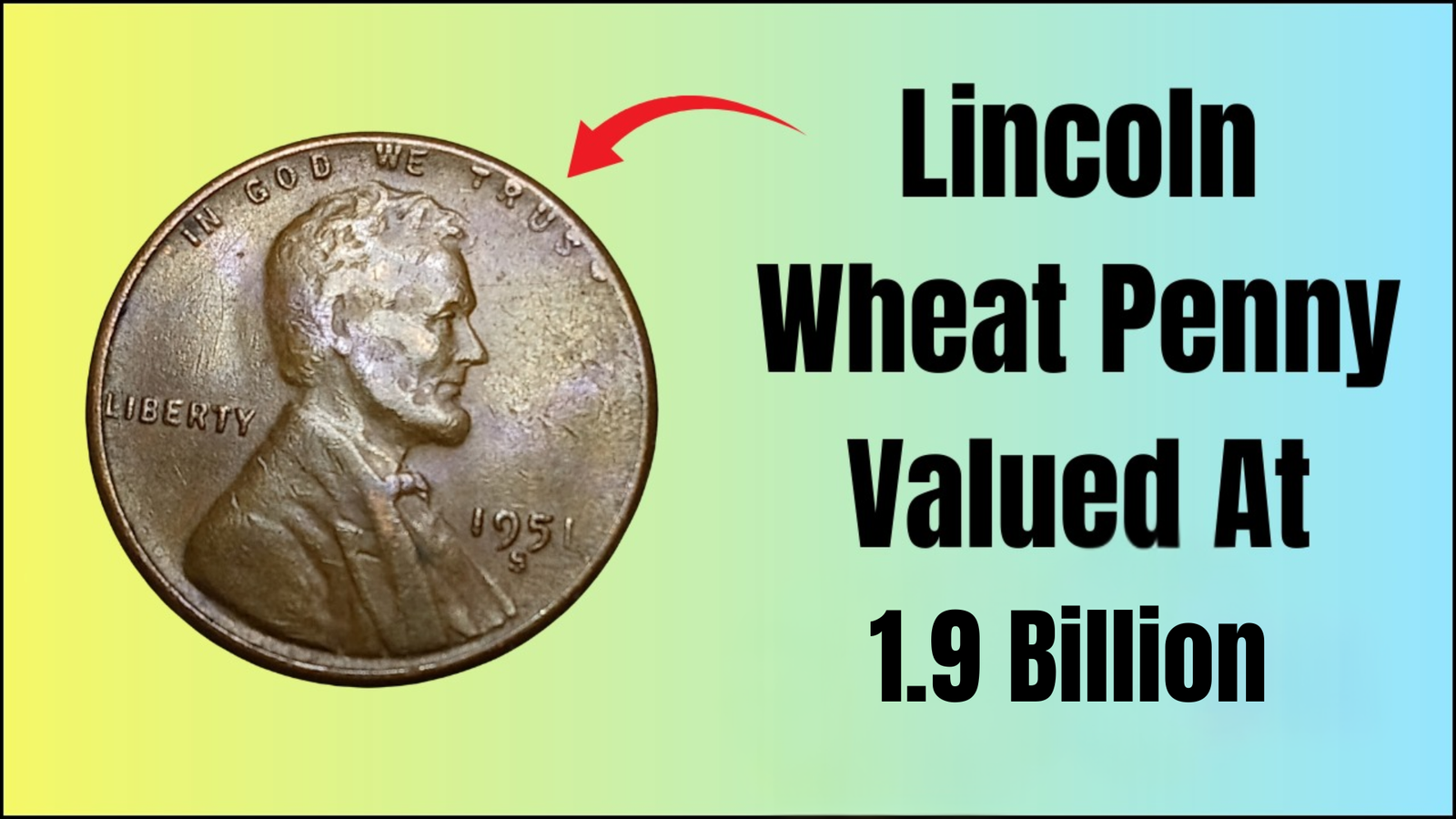 The Lincoln Wheat Penny Worth $1.9 Billion Still in Circulation — Do You Have One?