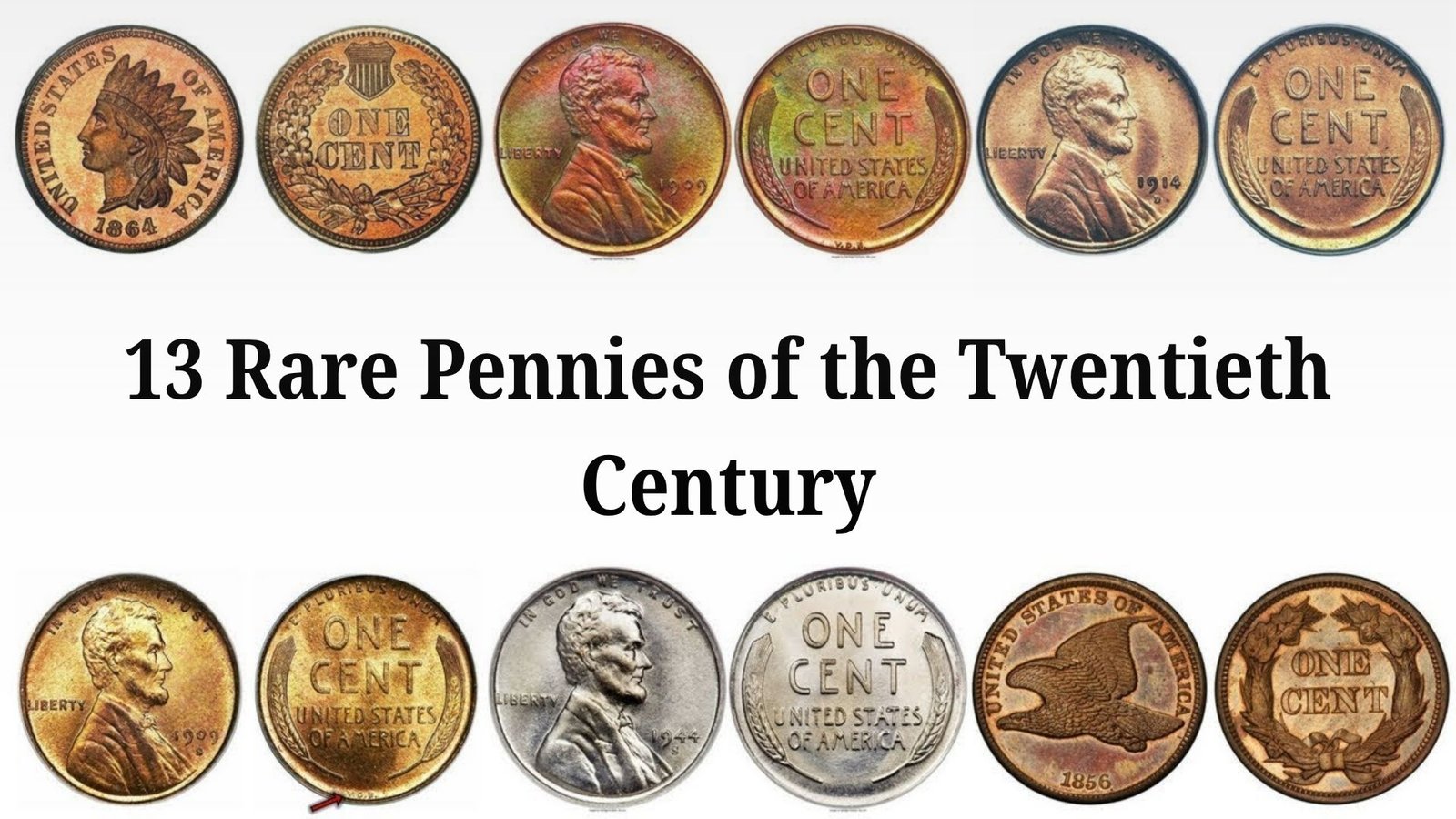 13 Rare Pennies of the Twentieth Century That Could Make You a Millionaire Overnight!